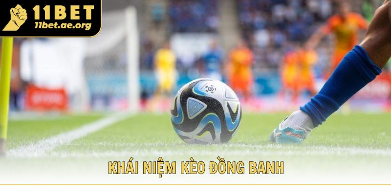 Khái niệm đồng banh